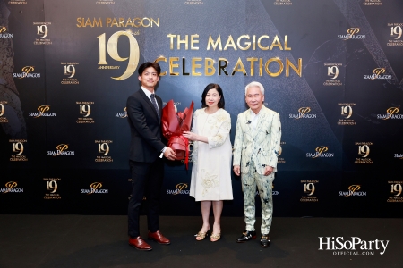 SIAM PARAGON 19TH ANNIVERSARY: THE MAGICAL CELEBRATION