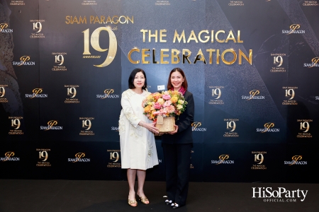 SIAM PARAGON 19TH ANNIVERSARY: THE MAGICAL CELEBRATION