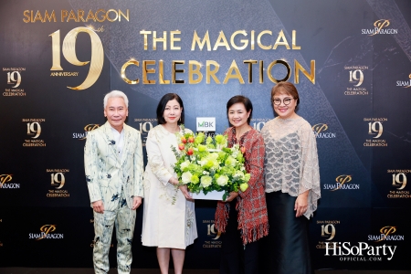 SIAM PARAGON 19TH ANNIVERSARY: THE MAGICAL CELEBRATION