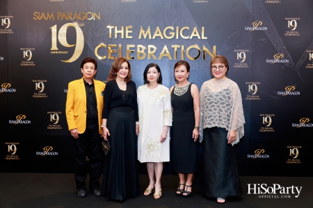 SIAM PARAGON 19TH ANNIVERSARY: THE MAGICAL CELEBRATION