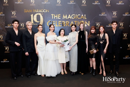 SIAM PARAGON 19TH ANNIVERSARY: THE MAGICAL CELEBRATION