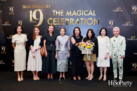 SIAM PARAGON 19TH ANNIVERSARY: THE MAGICAL CELEBRATION