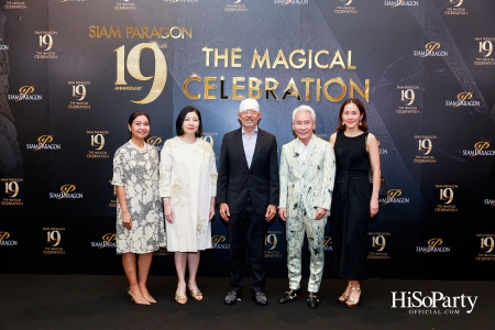 SIAM PARAGON 19TH ANNIVERSARY: THE MAGICAL CELEBRATION