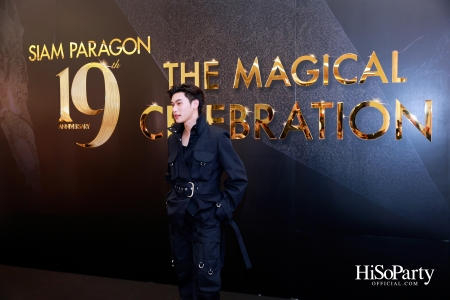 SIAM PARAGON 19TH ANNIVERSARY: THE MAGICAL CELEBRATION