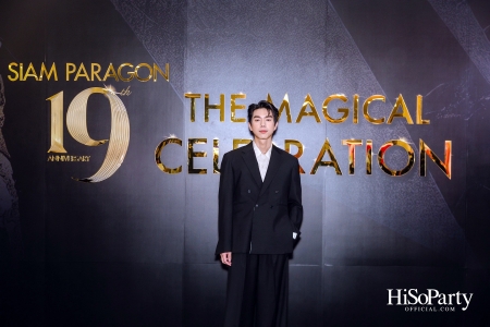 SIAM PARAGON 19TH ANNIVERSARY: THE MAGICAL CELEBRATION