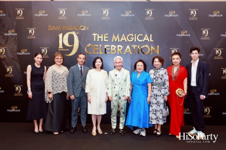 SIAM PARAGON 19TH ANNIVERSARY: THE MAGICAL CELEBRATION