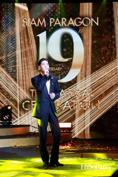 SIAM PARAGON 19TH ANNIVERSARY: THE MAGICAL CELEBRATION