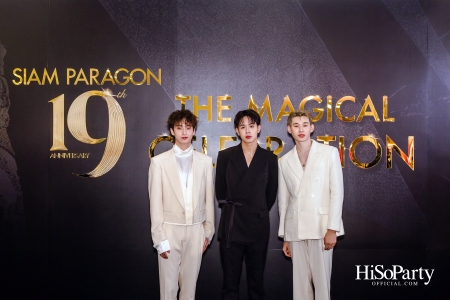 SIAM PARAGON 19TH ANNIVERSARY: THE MAGICAL CELEBRATION