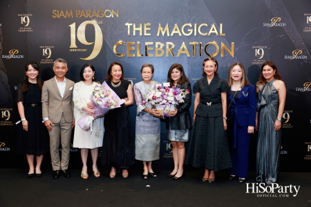 SIAM PARAGON 19TH ANNIVERSARY: THE MAGICAL CELEBRATION