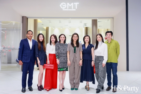 งานเปิดร้าน GMT Watch Maison ศูนย์ดูแลรักษานาฬิกาที่มีมาตราฐานรับรองโดยแบรนด์นาฬิกาชั้นนำ