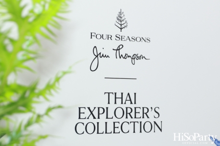 โฟร์ซีซั่นส์ ประเทศไทย ร่วมกับ จิม ทอมป์สัน เผยโฉม The Thai Explorer’s Collection