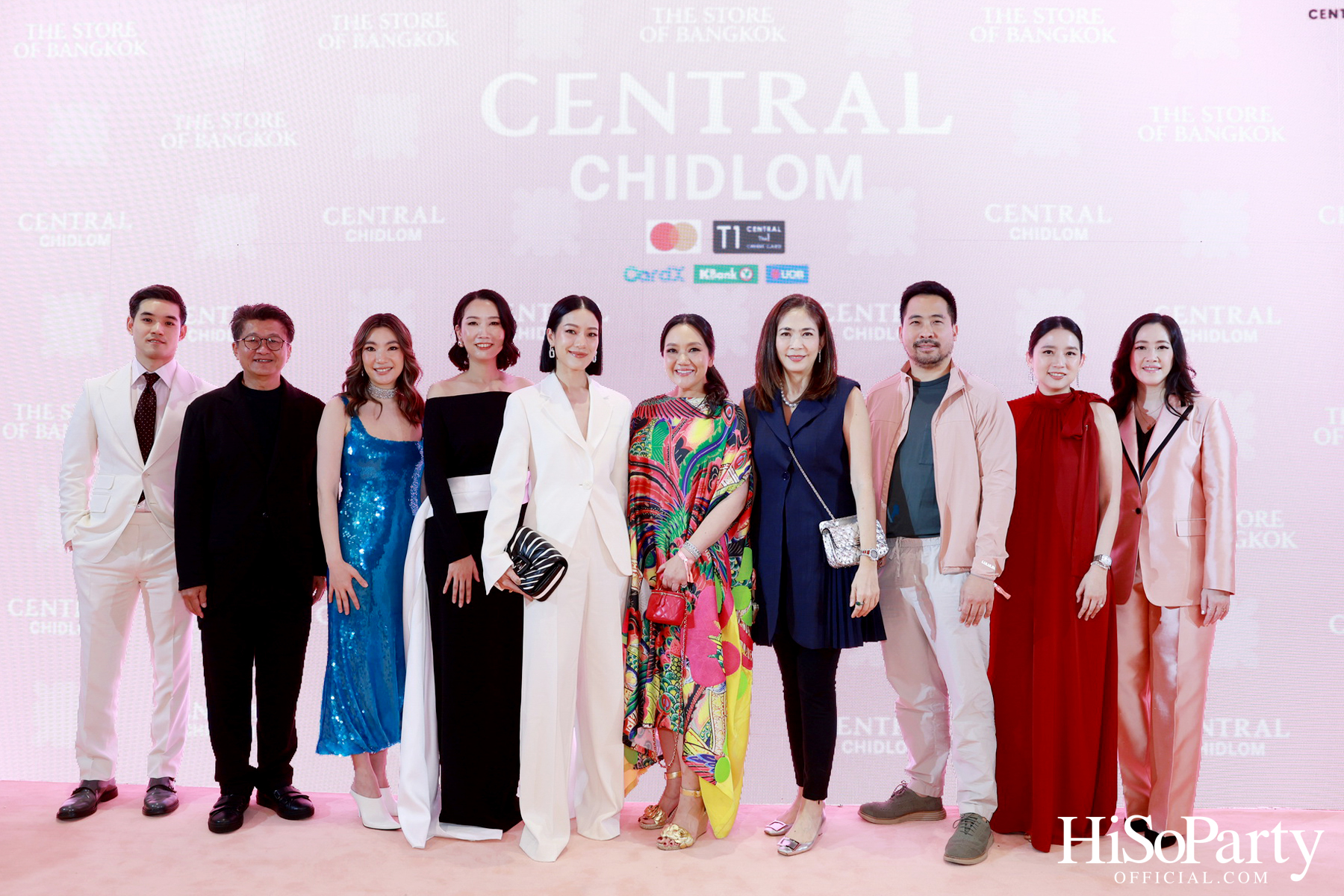 งานฉลองเปิดห้างเซ็นทรัลชิดลมโฉมใหม่ในรอบ 50 ปี ‘THE STORE OF BANGKOK’ ห้างลักชัวรีระดับเวิลด์คลาสแห่งใหม่ใจกลางกรุงเทพ