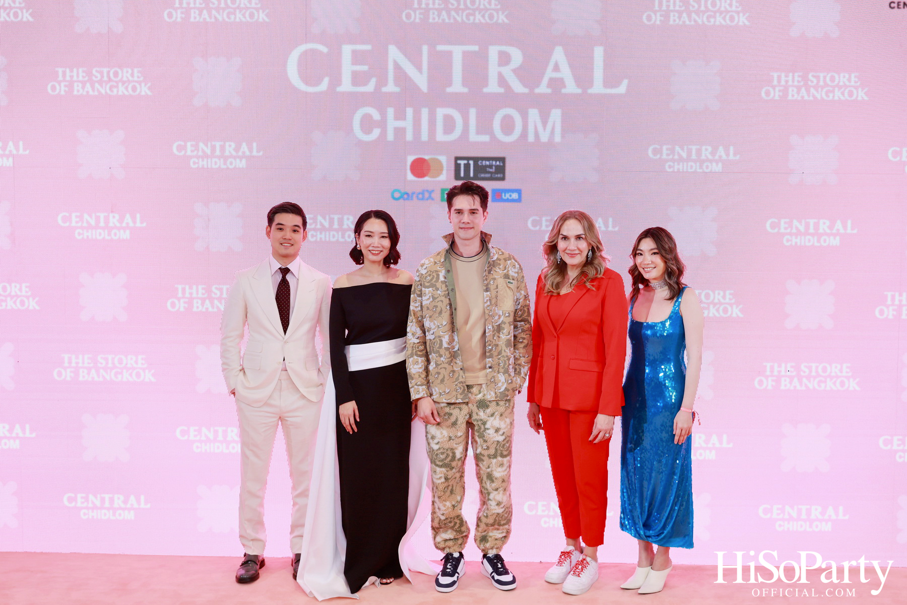 งานฉลองเปิดห้างเซ็นทรัลชิดลมโฉมใหม่ในรอบ 50 ปี ‘THE STORE OF BANGKOK’ ห้างลักชัวรีระดับเวิลด์คลาสแห่งใหม่ใจกลางกรุงเทพ