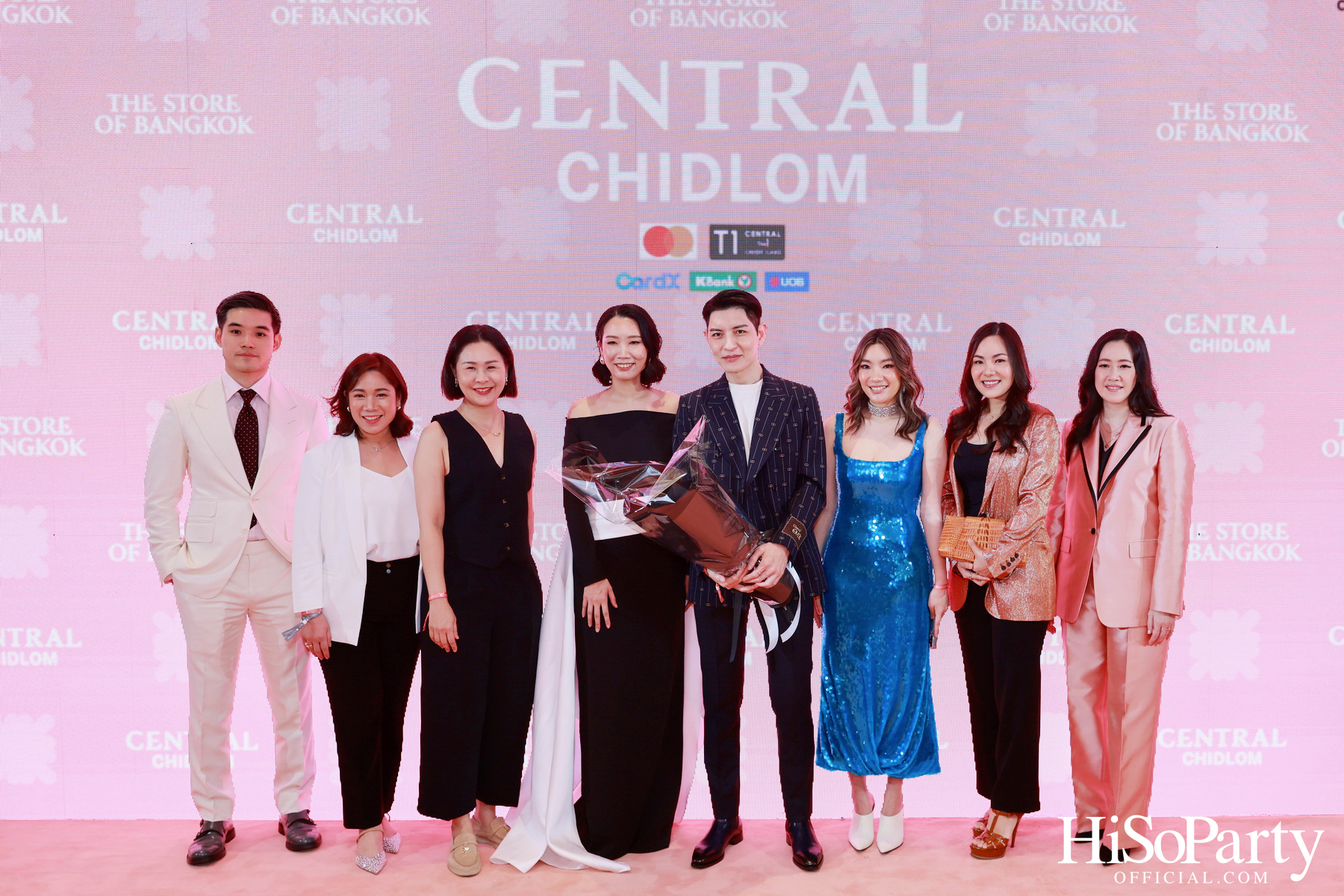 งานฉลองเปิดห้างเซ็นทรัลชิดลมโฉมใหม่ในรอบ 50 ปี ‘THE STORE OF BANGKOK’ ห้างลักชัวรีระดับเวิลด์คลาสแห่งใหม่ใจกลางกรุงเทพ