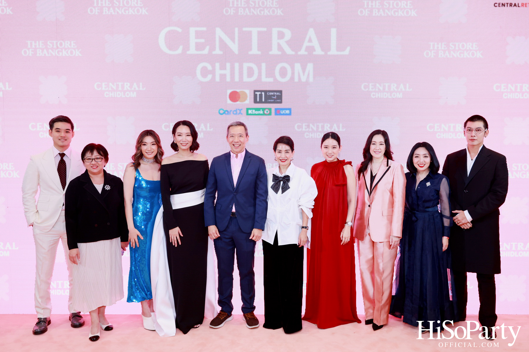 งานฉลองเปิดห้างเซ็นทรัลชิดลมโฉมใหม่ในรอบ 50 ปี ‘THE STORE OF BANGKOK’ ห้างลักชัวรีระดับเวิลด์คลาสแห่งใหม่ใจกลางกรุงเทพ