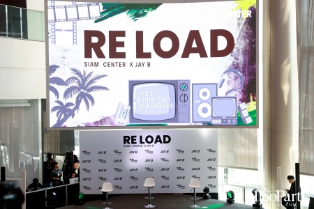 งานแถลงข่าว ‘Siam Center X JAY B The 2nd Exhibition in Bangkok: RE LOAD’ 