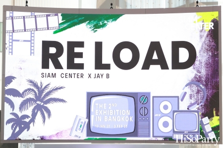 งานแถลงข่าว ‘Siam Center X JAY B The 2nd Exhibition in Bangkok: RE LOAD’ 