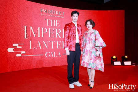 EM DISTRICT ฉลองค่ำคืนตรุษจีนสุดหรูในงาน ‘EM DISTRICT THE IMPERIAL LANTERN GALA DINNER’