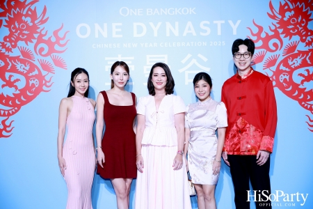 ONE BANGKOK จัดงาน ‘ONE DYNASTY’ Chinese New Year Celebration 2025 เฉลิมฉลองตรุษจีนครั้งยิ่งใหญ่ต้อนรับปีมะเส็ง