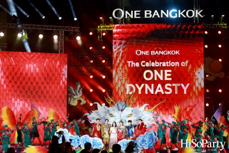 ONE BANGKOK จัดงาน ‘ONE DYNASTY’ Chinese New Year Celebration 2025 เฉลิมฉลองตรุษจีนครั้งยิ่งใหญ่ต้อนรับปีมะเส็ง