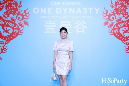 ONE BANGKOK จัดงาน ‘ONE DYNASTY’ Chinese New Year Celebration 2025 เฉลิมฉลองตรุษจีนครั้งยิ่งใหญ่ต้อนรับปีมะเส็ง