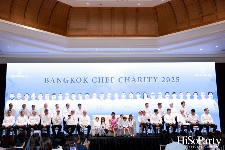 งานแถลงข่าว Bangkok Chef Charity 2025 งานการกุศลเพื่อสังคม ด้วยมื้อพิเศษจากสุดยอดเชฟชั้นนำ