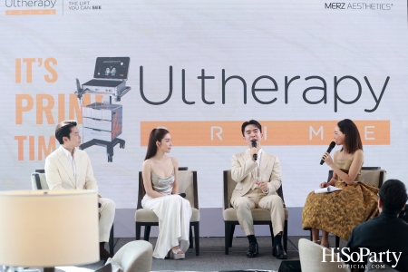 งาน ‘Experience Your PRIME Time!’ อัปเดตนวัตกรรมล่าสุด Ultherapy PRIME แห่งการยกกระชับผิว 