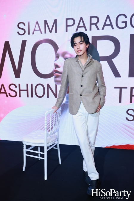 สยามพารากอน เนรมิตปรากฏการณ์แฟชั่นระดับโลก กับ ‘Siam Paragon World Fashion Trend Spring/Summer 2025’