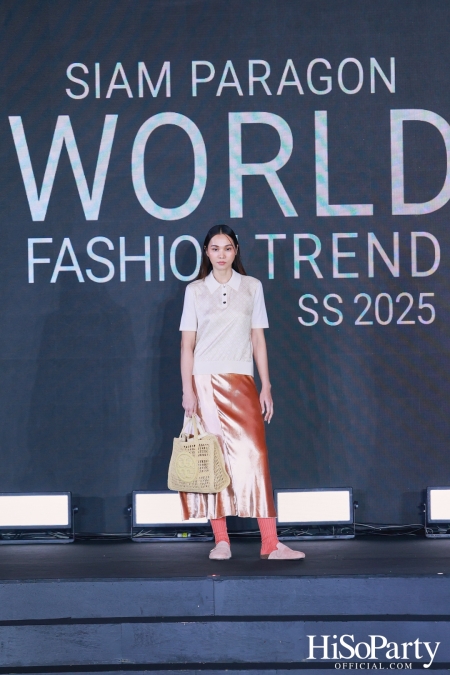 สยามพารากอน เนรมิตปรากฏการณ์แฟชั่นระดับโลก กับ ‘Siam Paragon World Fashion Trend Spring/Summer 2025’