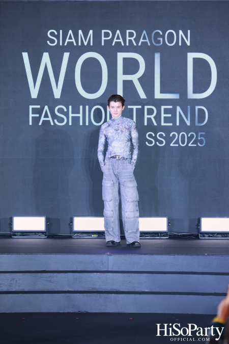 สยามพารากอน เนรมิตปรากฏการณ์แฟชั่นระดับโลก กับ ‘Siam Paragon World Fashion Trend Spring/Summer 2025’