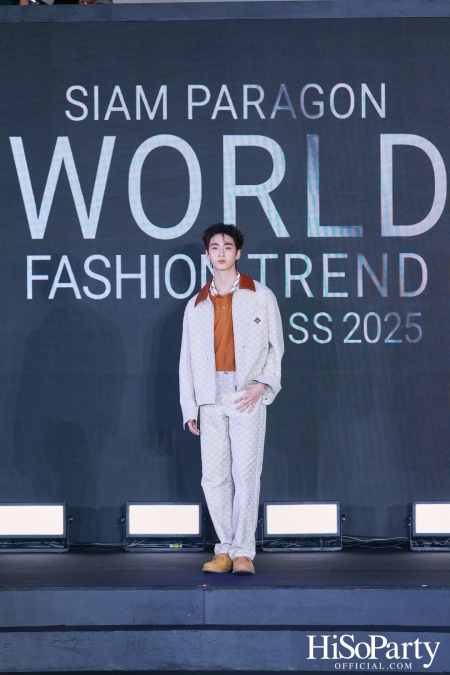 สยามพารากอน เนรมิตปรากฏการณ์แฟชั่นระดับโลก กับ ‘Siam Paragon World Fashion Trend Spring/Summer 2025’