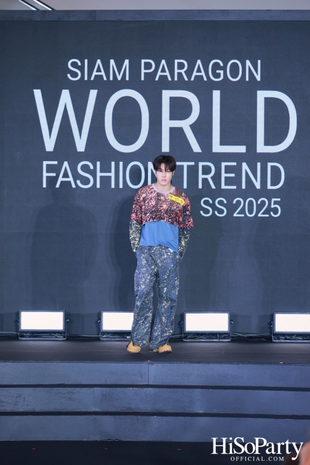 สยามพารากอน เนรมิตปรากฏการณ์แฟชั่นระดับโลก กับ ‘Siam Paragon World Fashion Trend Spring/Summer 2025’