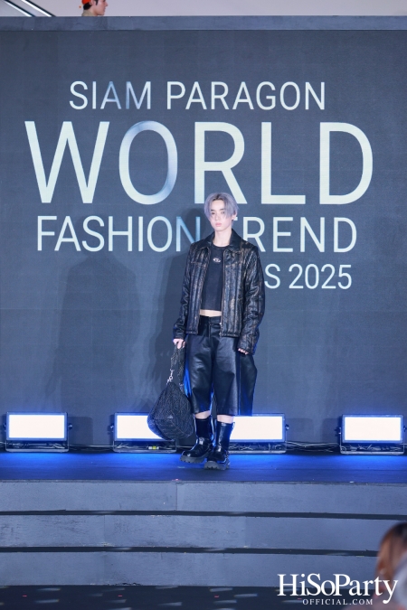 สยามพารากอน เนรมิตปรากฏการณ์แฟชั่นระดับโลก กับ ‘Siam Paragon World Fashion Trend Spring/Summer 2025’