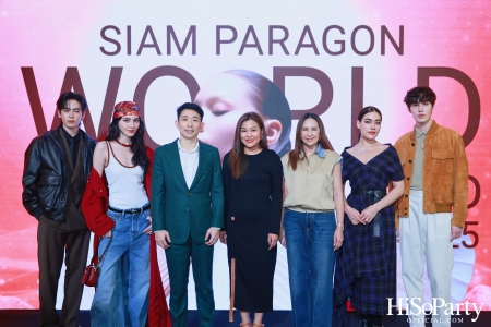 สยามพารากอน เนรมิตปรากฏการณ์แฟชั่นระดับโลก กับ ‘Siam Paragon World Fashion Trend Spring/Summer 2025’