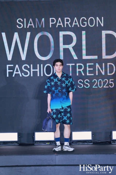 สยามพารากอน เนรมิตปรากฏการณ์แฟชั่นระดับโลก กับ ‘Siam Paragon World Fashion Trend Spring/Summer 2025’