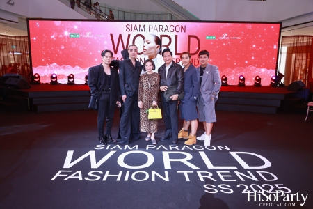 สยามพารากอน เนรมิตปรากฏการณ์แฟชั่นระดับโลก กับ ‘Siam Paragon World Fashion Trend Spring/Summer 2025’