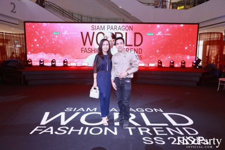 สยามพารากอน เนรมิตปรากฏการณ์แฟชั่นระดับโลก กับ ‘Siam Paragon World Fashion Trend Spring/Summer 2025’