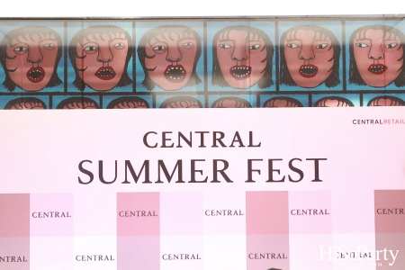 ห้างเซ็นทรัล เสิร์ฟความฮอตรับซัมเมอร์! เปิดตัว Central Summer Fest 2025 พร้อม อัปเดตเทรนด์แฟชั่น ตลอดซัมเมอร์-สงกรานต์